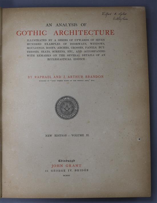 Brandon, Raphael and J. Arthur - An Analysis on Gothic Architecture, 2 vols, folio, cloth, Edinburgh 1903